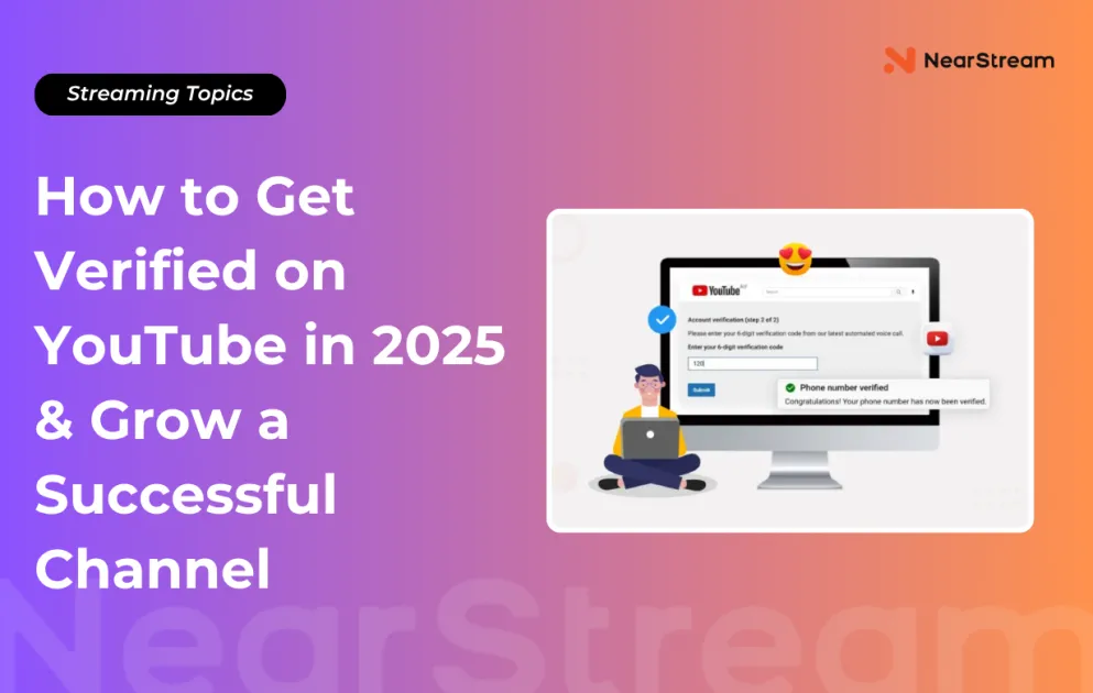 How to Get Verified on YouTube in 2025: Step-by-Step Guide | NearStream ...