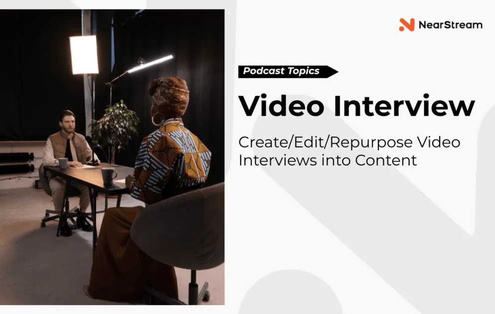 Video Interview Study How to Create Engaging Video Interviews in 2025 | NearStream Official