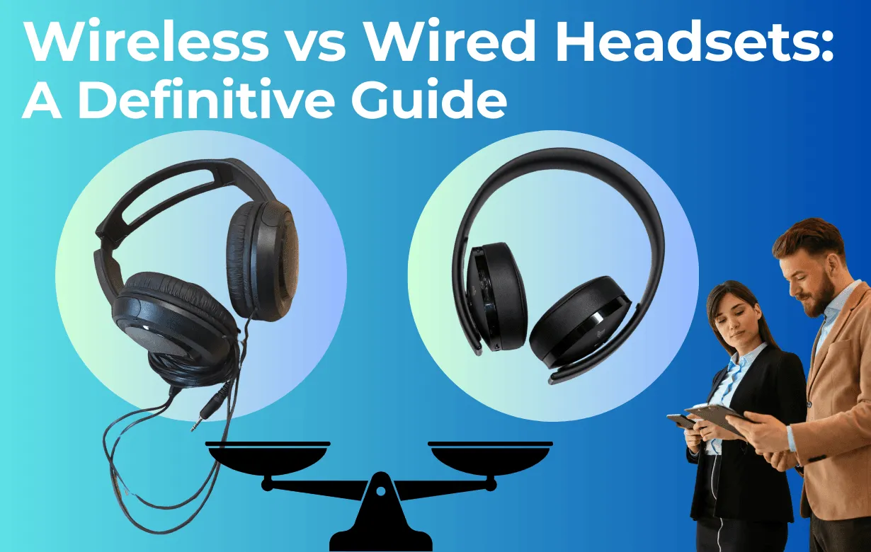 Wireless vs Wired Headsets cover