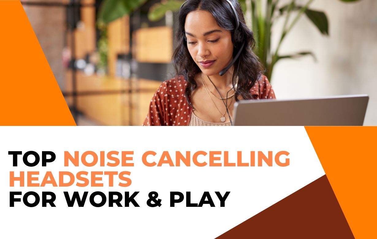 Top Noise Cancelling Headsets