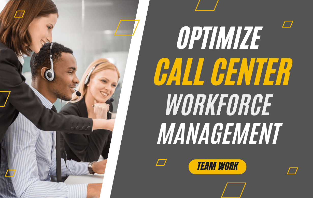 Maximizing Call Center Efficiency: Workforce Management Solutions