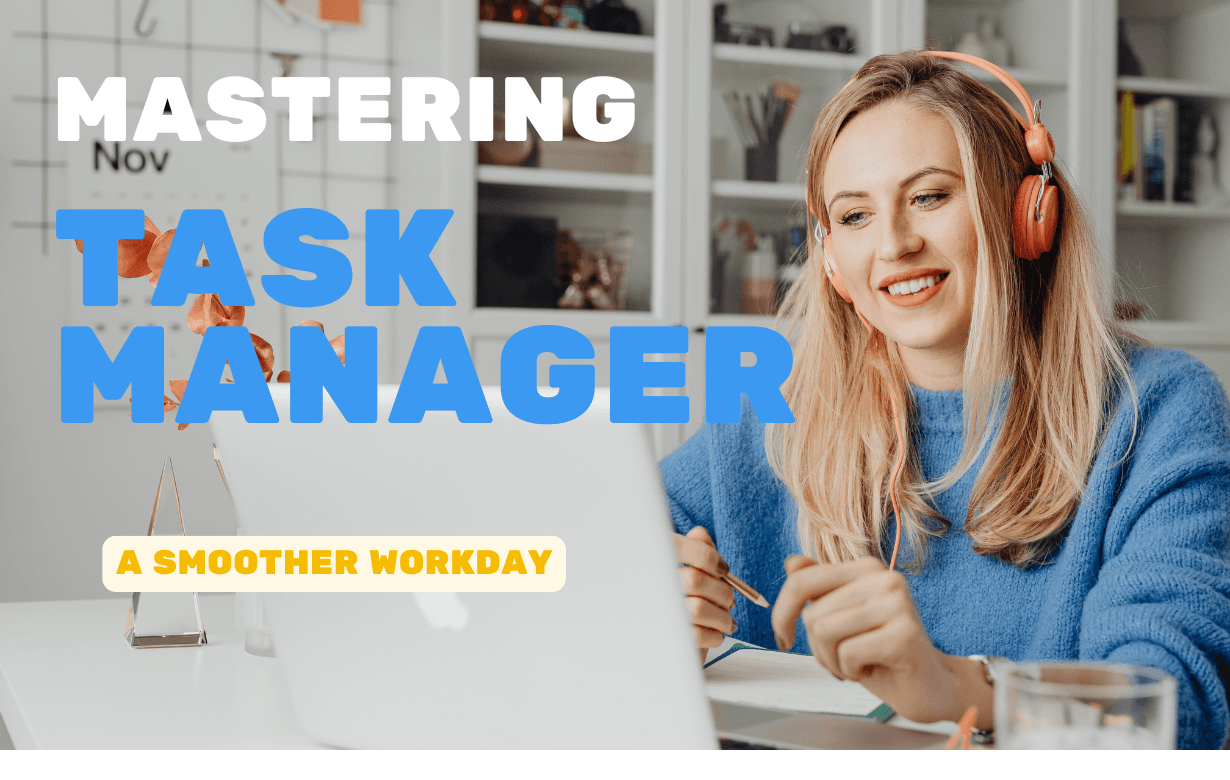 How to Use Task Manager Like a Pro