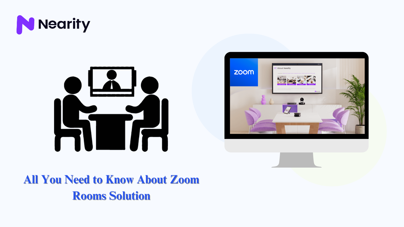 All You Need to Know About Zoom Rooms Solution
