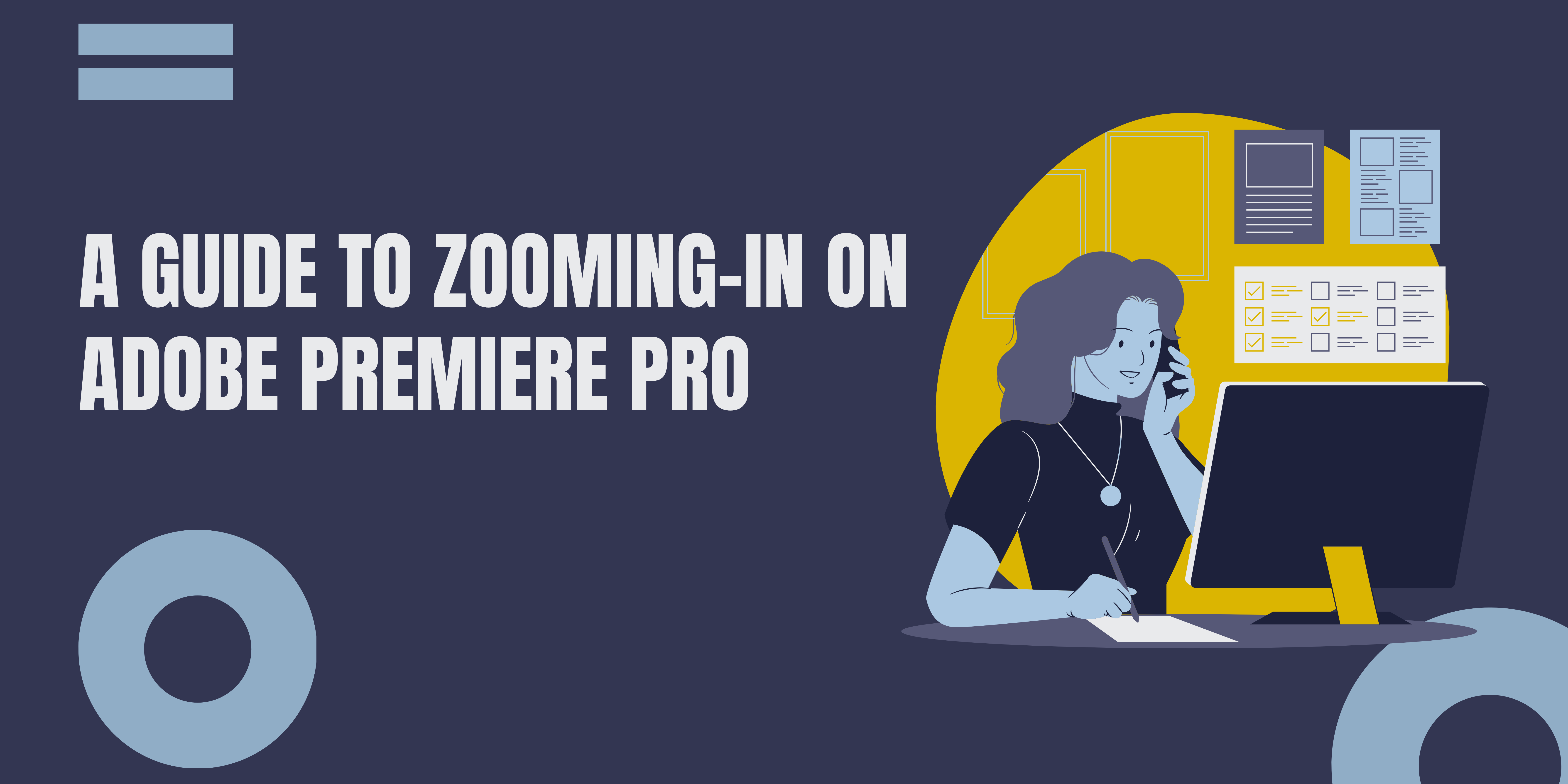 A Guide to Zooming-in on Adobe Premiere Pro