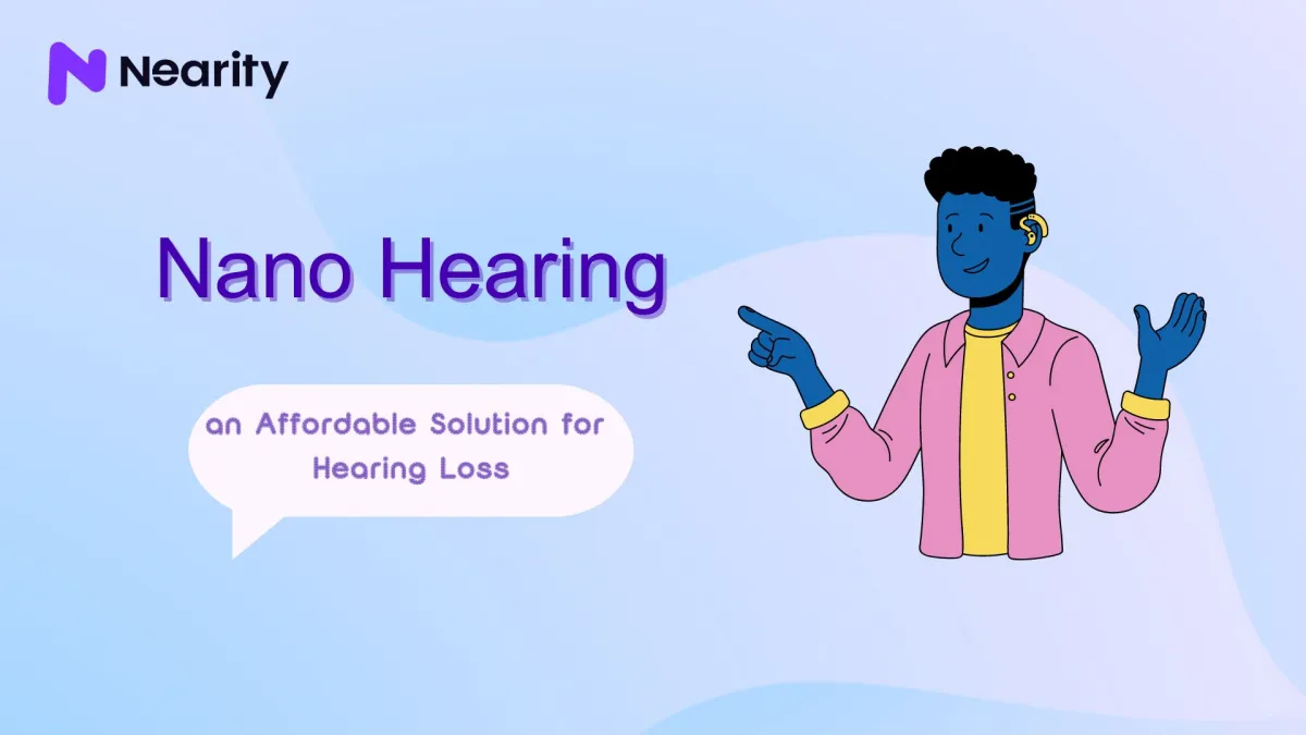 Nano Hearing Aids: an Affordable Solution for Hearing Loss