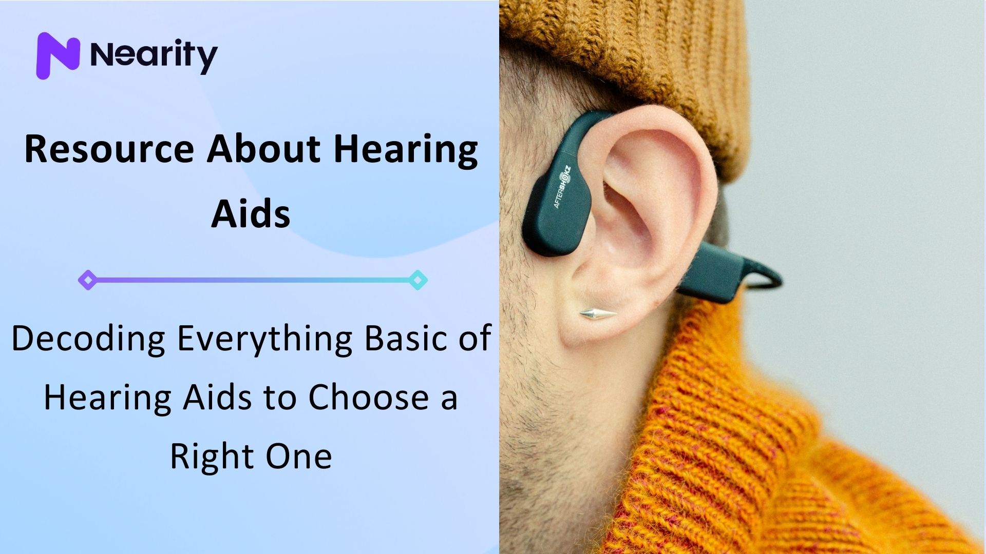 Decoding Everything Basic of Hearing Aids to Choose a Right One
