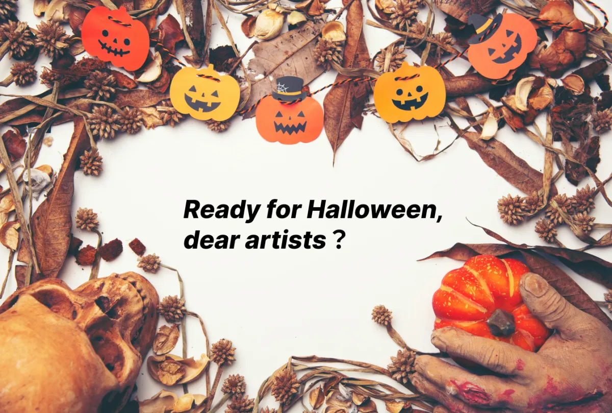 Ready for Halloween, Dear Artists？